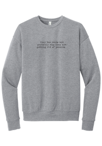 Your Two Cents crewneck sweatshirt in Athletic Heather, featuring Your two cents are probably why they are getting rid of pennies in distressed black typewriter letters