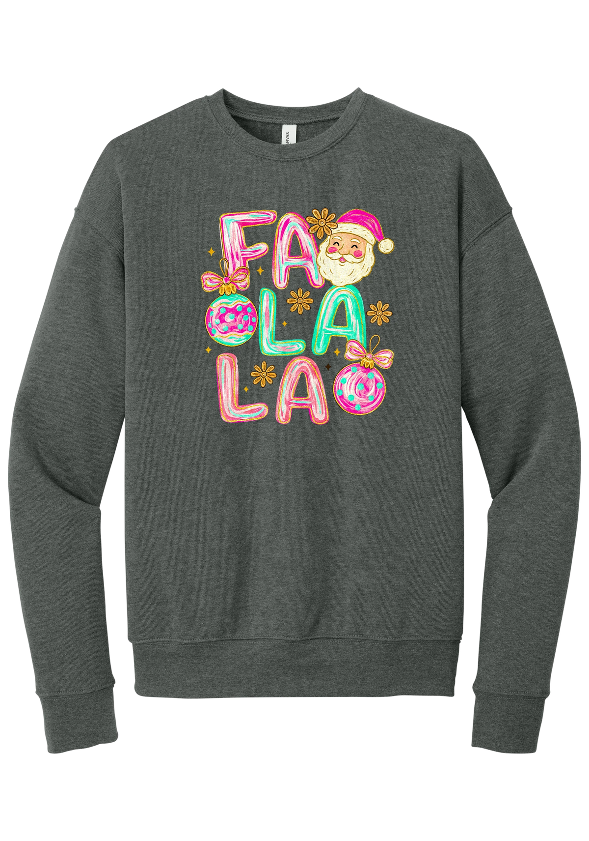 Fa La La Santa crewneck sweatshirt in Deep Heather, featuring puffy pastel FA LA LA letters with a smiling Santa, daisies, and ornaments