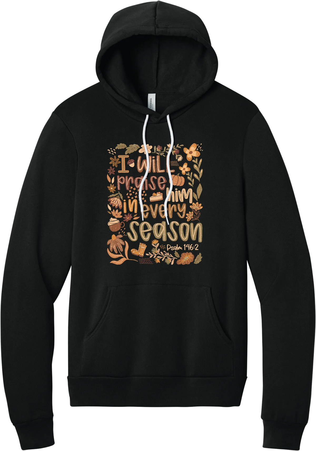 Praise Him Wildflower hoodie in Black, featuring I Will Praise Him in Every Season in hand lettering surrounded by fall wildflowers, pumpkins, a latte, boots, and Psalm 146:2