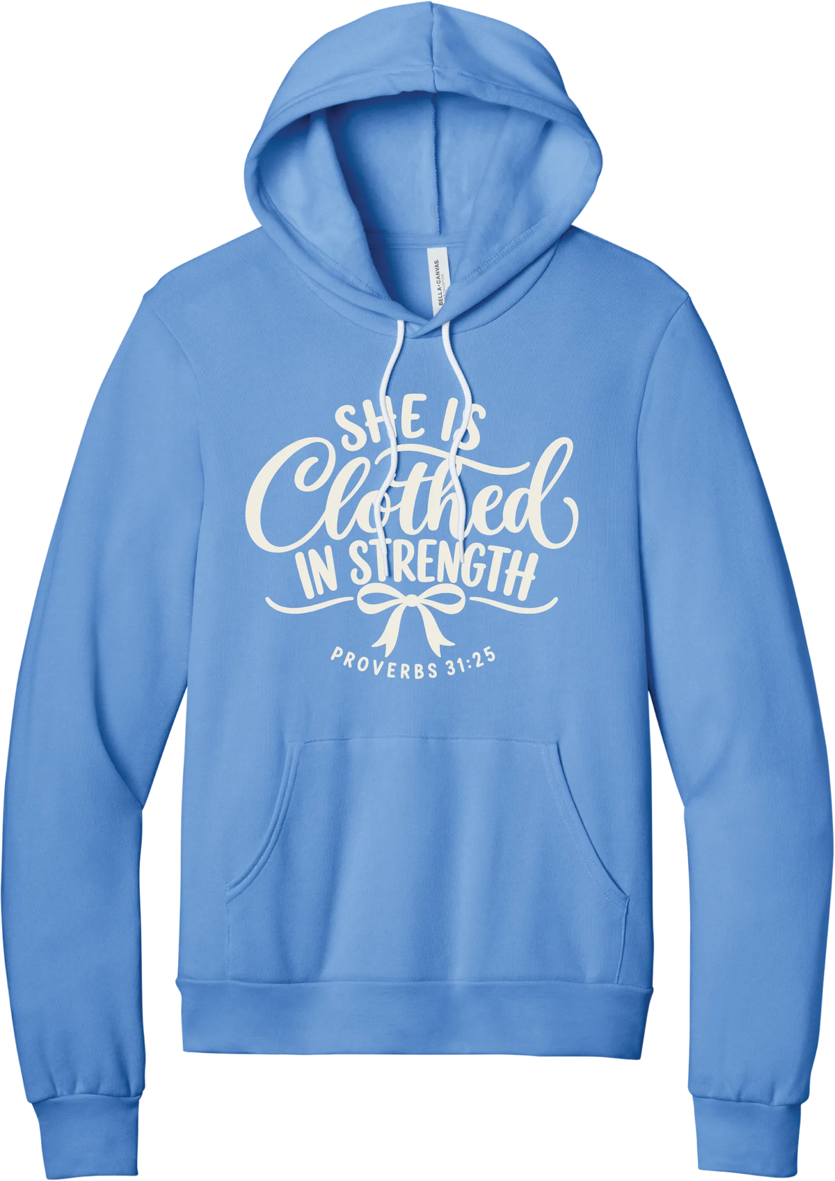Clothed in Strength hoodie in Carolina Blue, featuring She Is Clothed in Strength in hand lettered script with a bow and Proverbs 31:25
