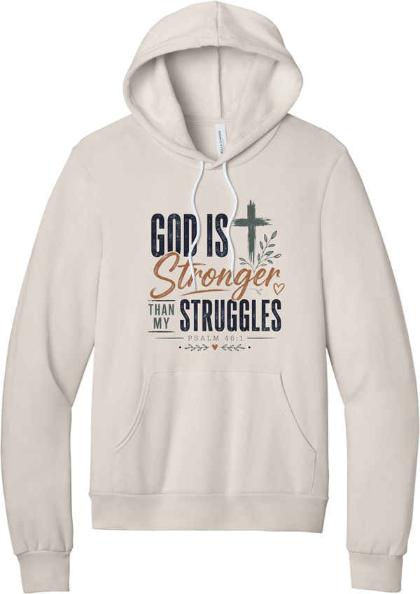 God Is Stronger hoodie in Heather Dust, featuring God Is Stronger Than My Struggles lettering with a cross and Psalm 46:1