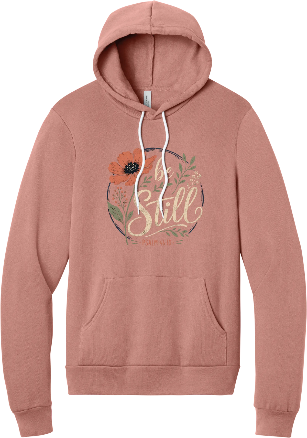 Be Still hoodie in Mauve, featuring Be Still in hand lettered script with a coral poppy, greenery, and Psalm 46:10