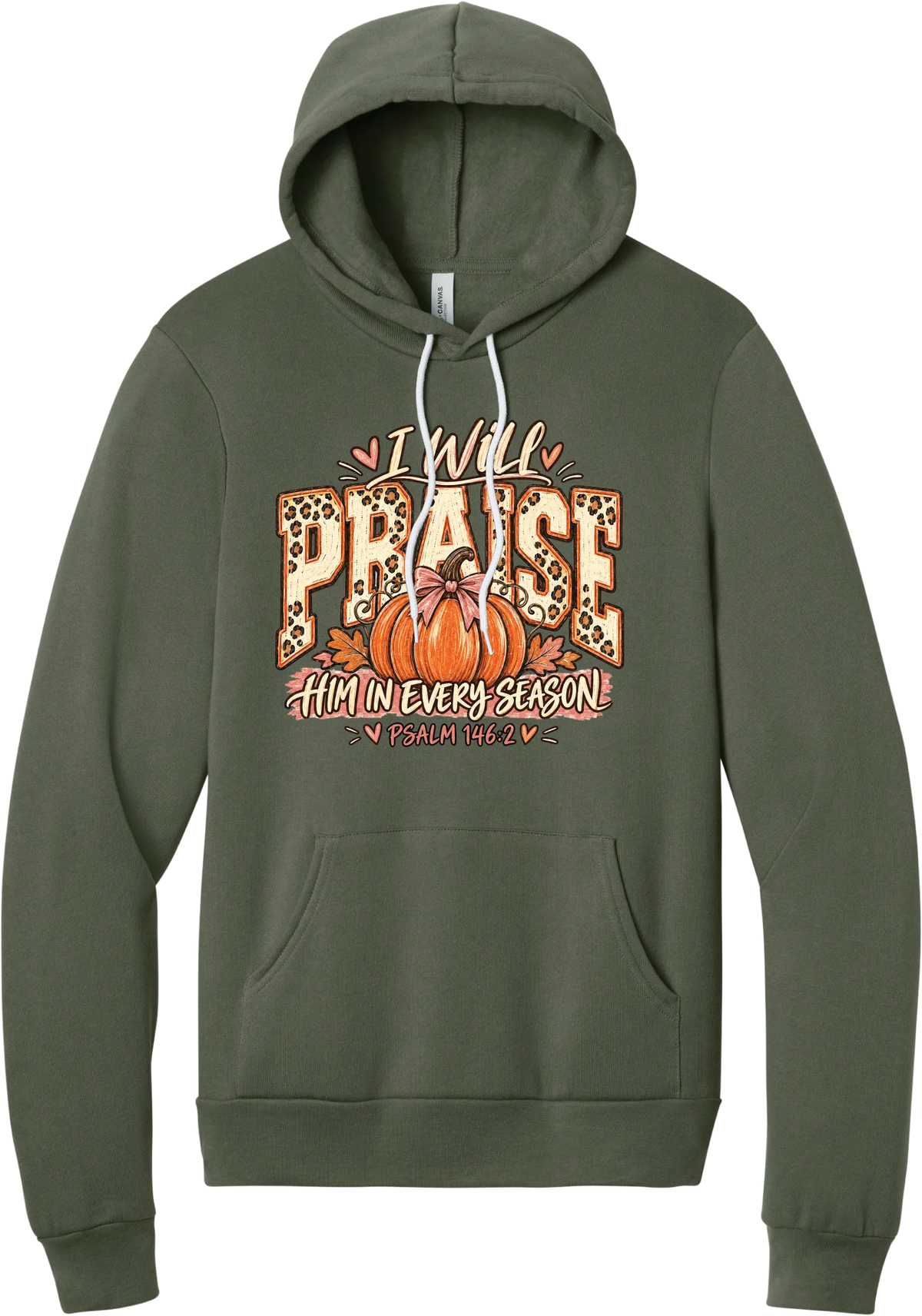 Praise Him Pumpkin hoodie in Military Green, featuring I Will Praise Him in Every Season in leopard varsity letters with a pumpkin, a pink bow, and Psalm 146:2