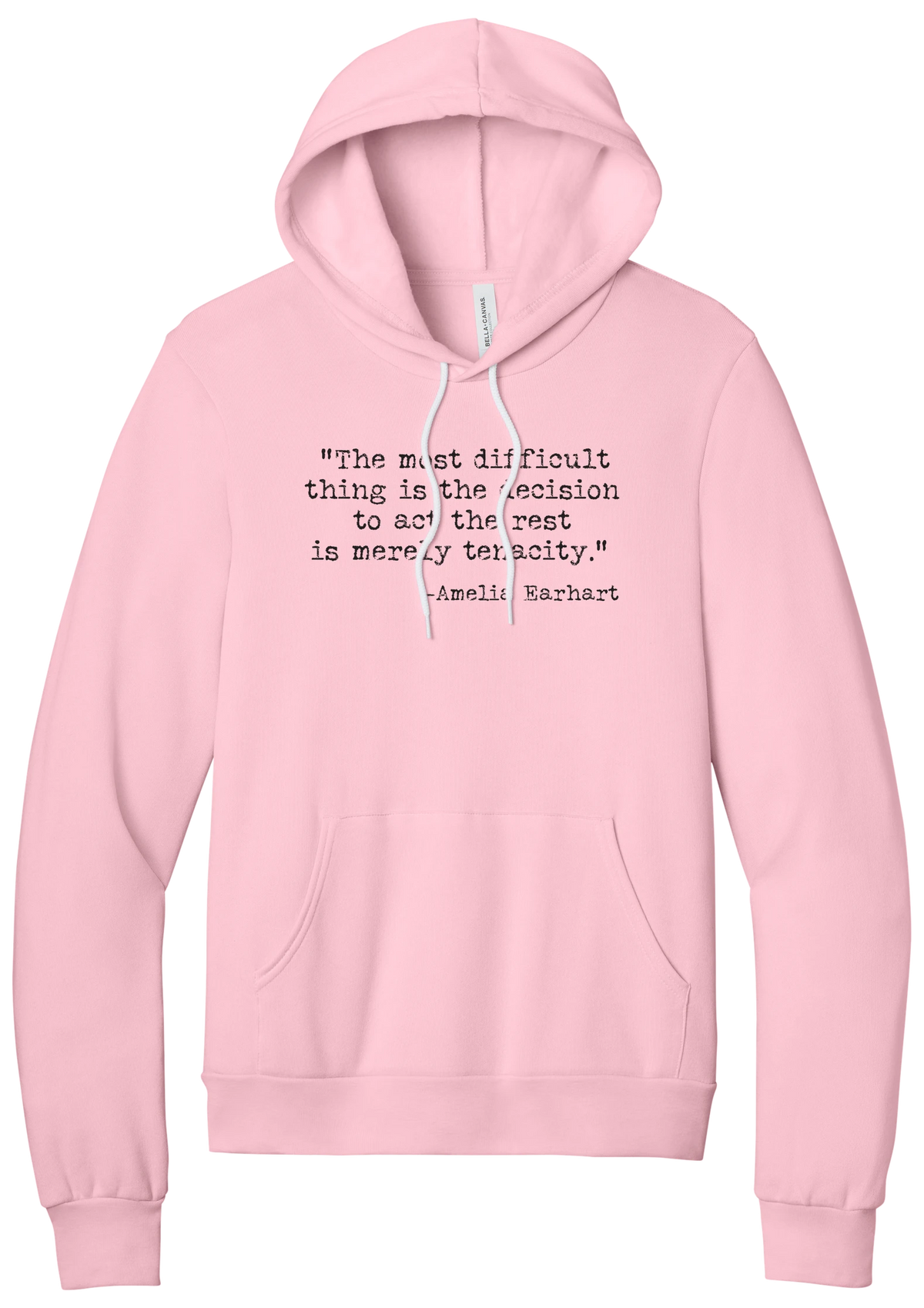 Amelia Earhart Tenacity Quote hoodie in Pink, featuring The most difficult thing is the decision to act the rest is merely tenacity in distressed black typewriter letters