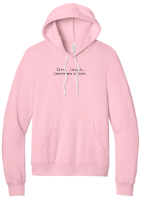 Live Laugh Leave Me Alone hoodie in Pink, featuring live. laugh. leave me alone. in distressed black typewriter letters
