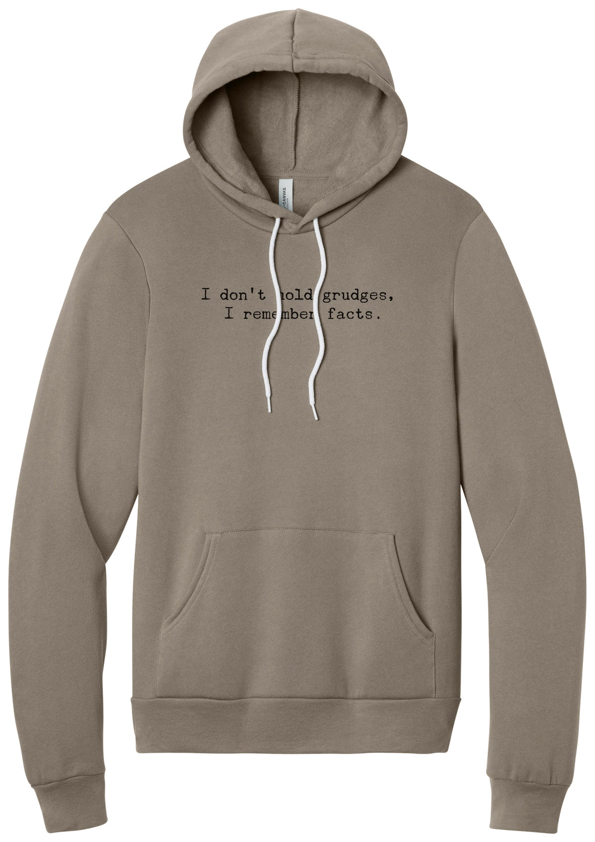 I Don't Hold Grudges hoodie in Tan, featuring I don't hold grudges, I remember facts in distressed black typewriter letters
