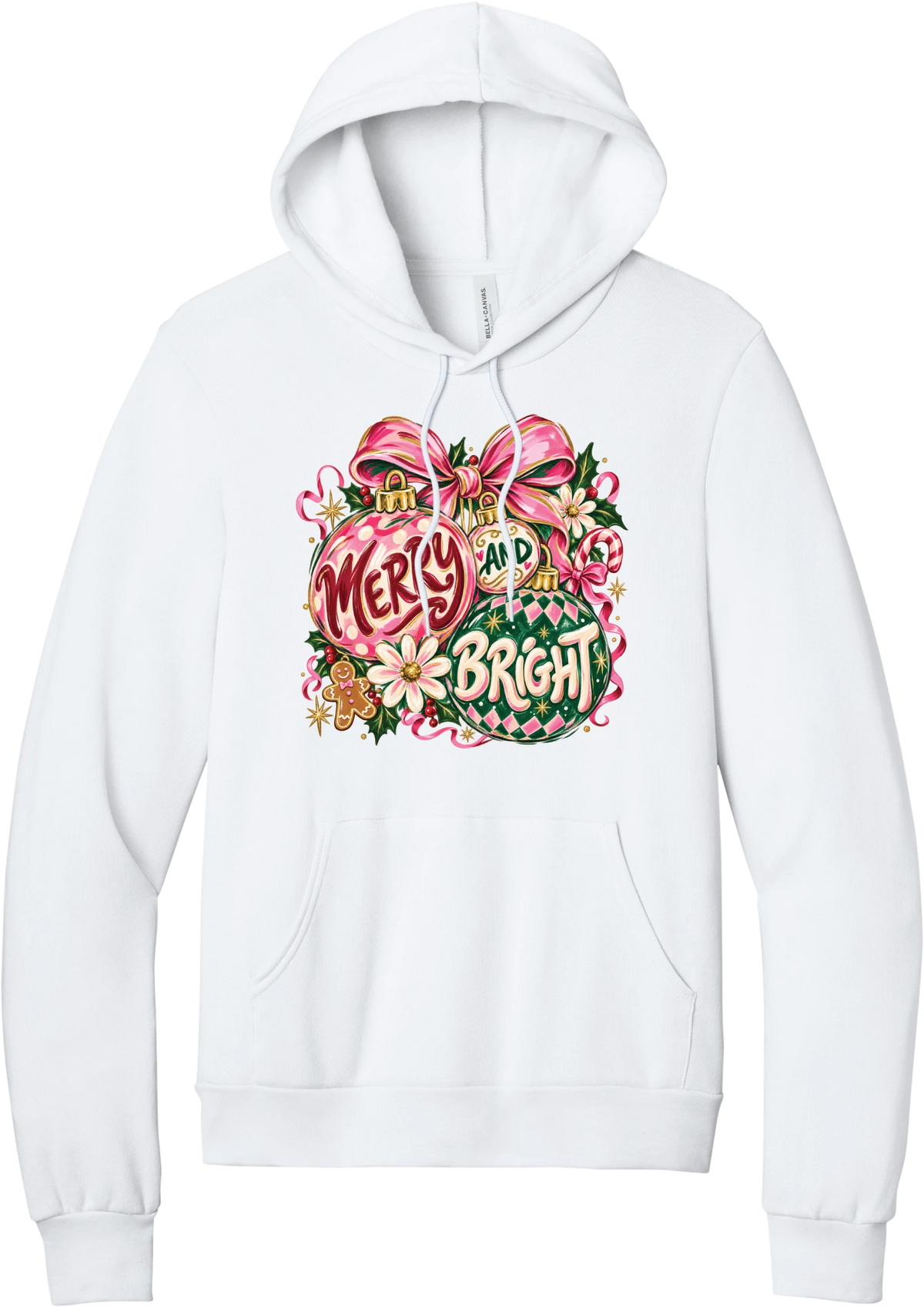 Merry and Bright Ornaments hoodie in White, featuring hand-painted pink and green ornaments reading Merry and Bright with a pink bow, holly, daisies, a candy cane, and a gingerbread man