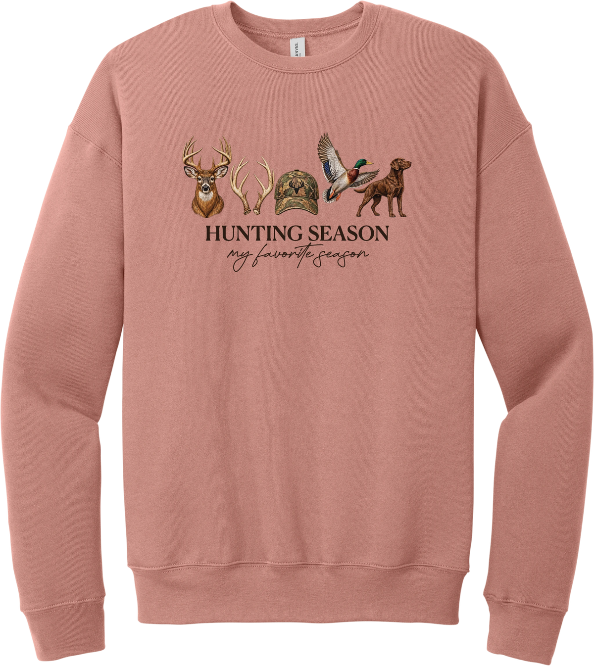 Hunting Season crewneck sweatshirt in Mauve, featuring a whitetail buck, antlers, a camo cap, a flying mallard, and a chocolate lab above Hunting Season My Favorite Season lettering