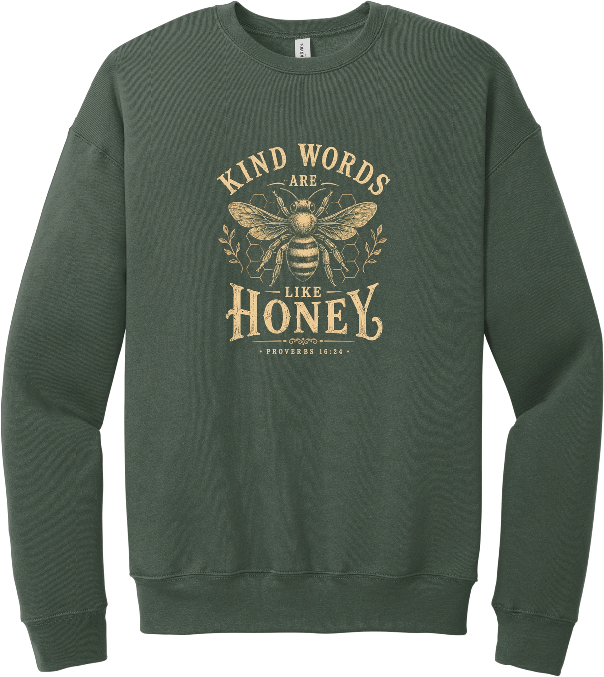 Kind Words Honey Bee crewneck sweatshirt in Military Green, featuring Kind Words Are Like Honey in arched vintage lettering around a golden honey bee and honeycomb with Proverbs 16:24