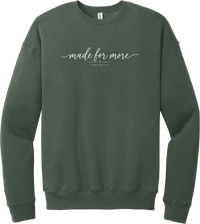 Made for More crewneck sweatshirt in Military Green, featuring made for more in flowing script above a small cross and Ephesians 2:10