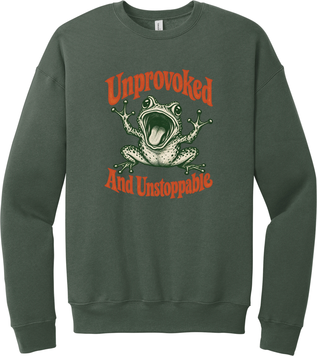 Unprovoked and Unstoppable crewneck sweatshirt in Military Green, featuring a screaming frog in retro orange lettering reading Unprovoked and Unstoppable