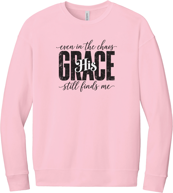 Even in the Chaos crewneck sweatshirt in Pink, featuring Even in the Chaos and His Grace Still Finds Me in hand script around bold distressed GRACE lettering