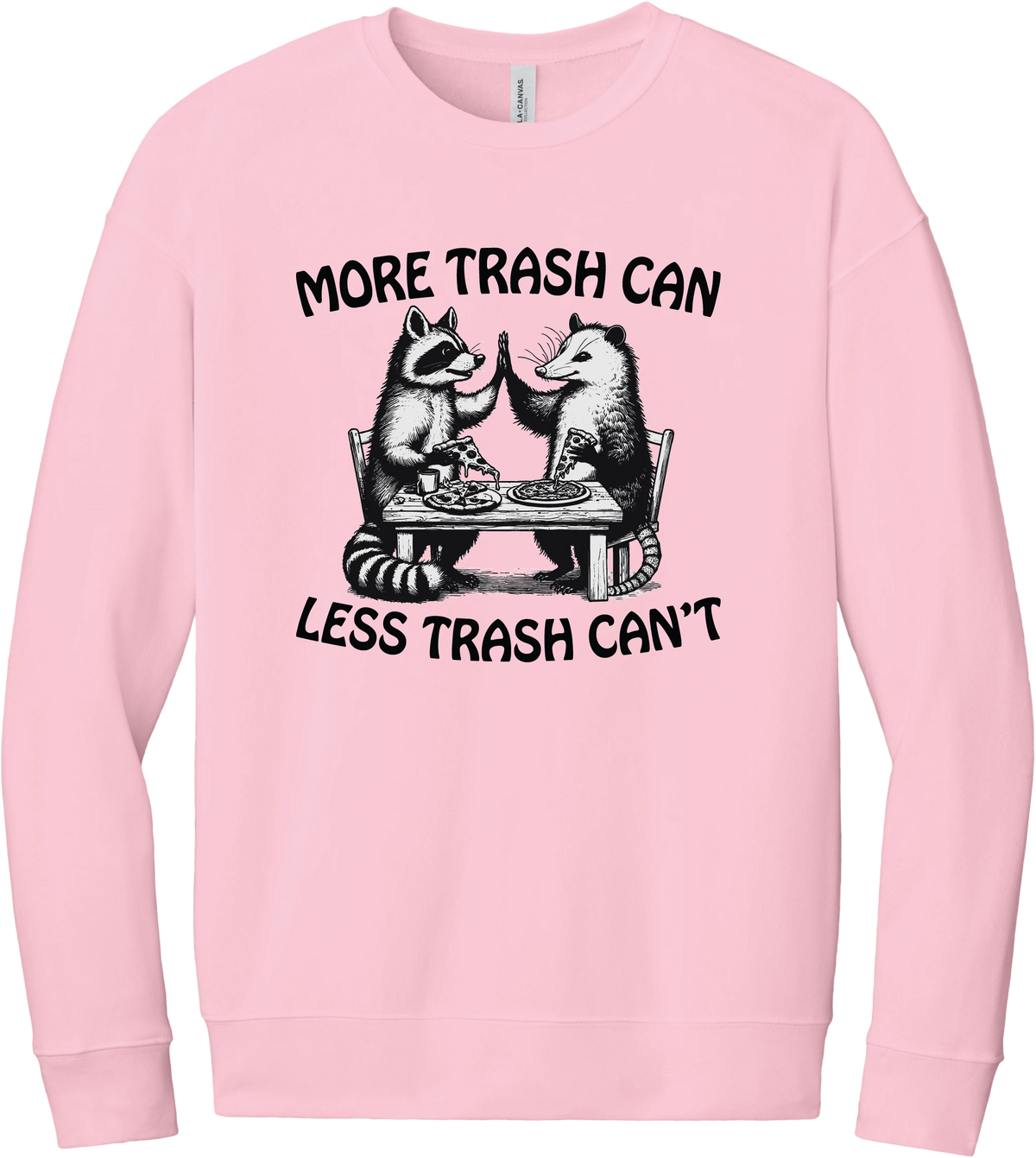 More Trash Can Less Trash Can't crewneck sweatshirt in Pink, featuring a raccoon and a possum high-fiving over pizza with More trash can less trash can't