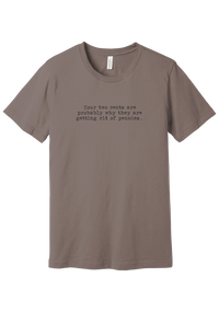 Your Two Cents tee in Pebble Brown, featuring Your two cents are probably why they are getting rid of pennies in distressed black typewriter letters