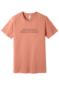 Your Two Cents tee in Sunset, featuring Your two cents are probably why they are getting rid of pennies in distressed black typewriter letters