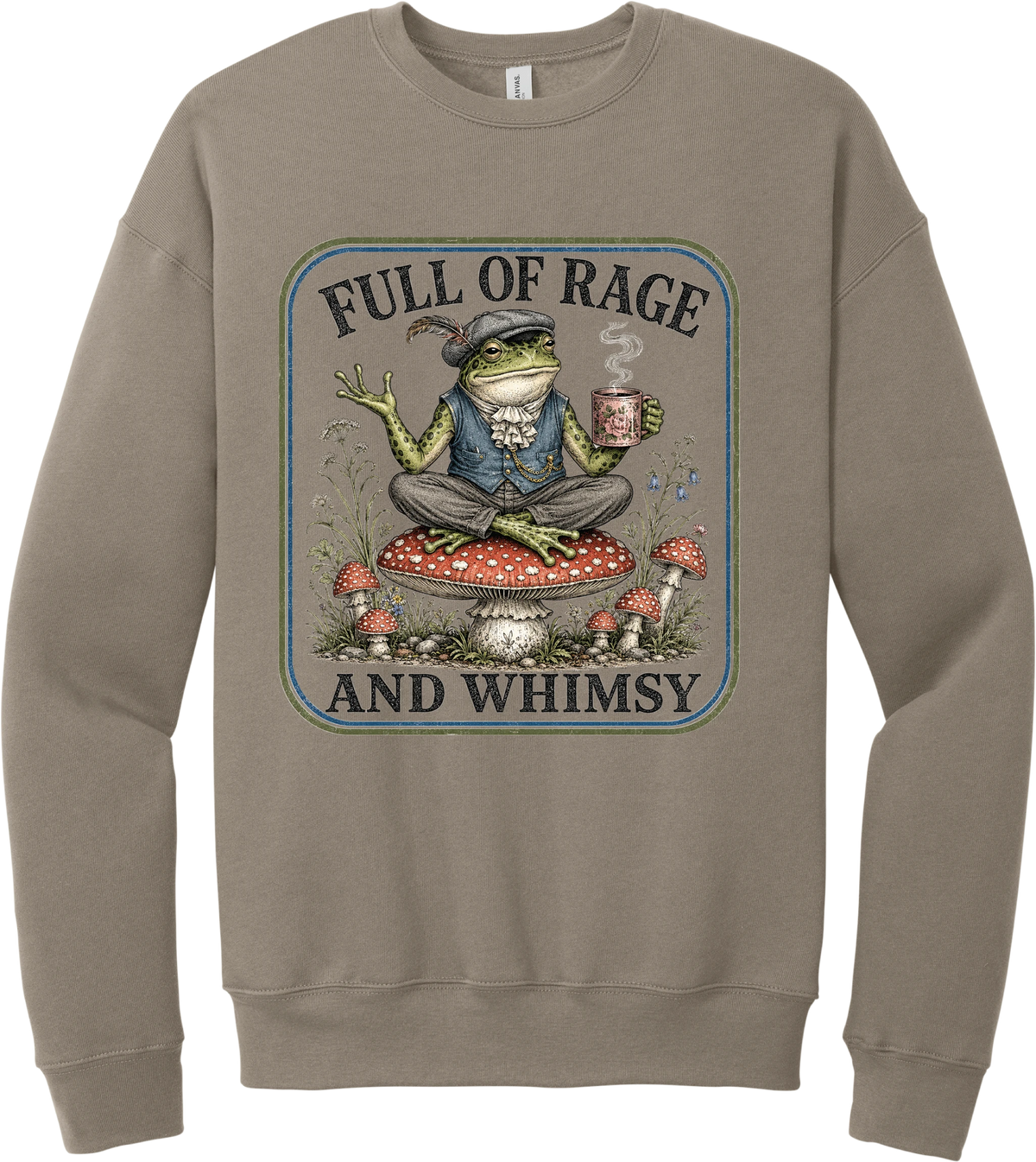 Full of Rage and Whimsy crewneck sweatshirt in Tan, featuring a dapper frog with a teacup sitting on a mushroom among wildflowers with Full of rage and whimsy